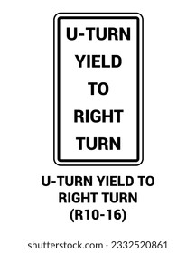 U TURN YIELD TO RIGHT TURN , Regulatory Road Signes with description