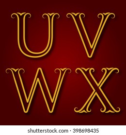 U, V, W, X golden vintage letters with shadow. Letters of lines with flourishes. Font in royal style.