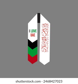 UAE National Day Scarf Design Arabic Calligraphy with English Translation: I Love UAE National Day.