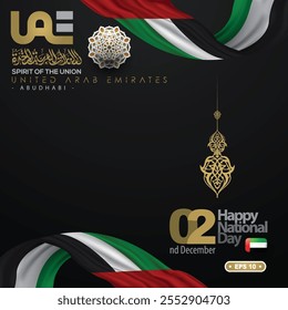 UAE National Flag Greeting Card With Arabic Calligraphy Vector Design. Translation Of Text : Spirit of the union United Arab Emirates National day 2 nd December