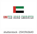 UAE Typography with National flag on a white background, Editable vector design of UAE typography with flag, National Day Design, UAE day design, National Flag of UAE. United Arab Emirates