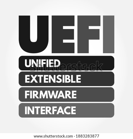 UEFI Unified Extensible Firmware Interface - publicly available specification that defines a software interface between an operating system and platform firmware, acronym text concept background