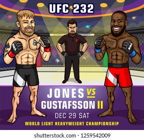 UFC 232. Jones vs. Gustafsson 2. World light heavyweight championship. Mixed martial arts event that will be held on December 29, 2018 at T-Mobile Arena in Paradise, Nevada.