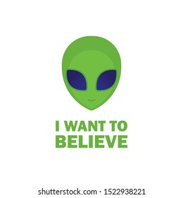 UFO, Alien, I want to believe vector on a white background