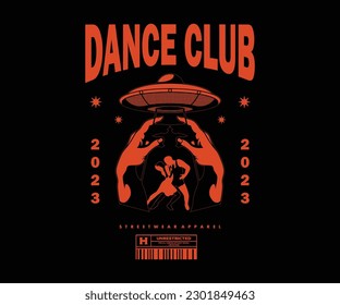 Ufo, dance club t shirt design, vector graphic, typographic poster or tshirts street wear and Urban style