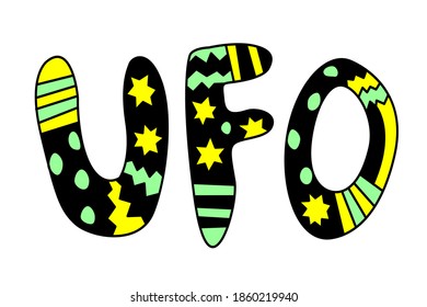 UFO- handwritten calligraphy vector illustration. Bright color lettering, design element, icon on the theme of space