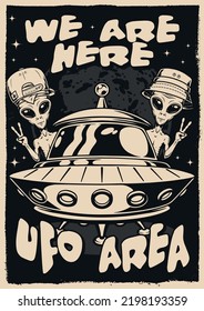 UFO Martians vintage flyer monochrome two peaceful Martians from mysterious planet look at you standing behind flying saucer vector illustration