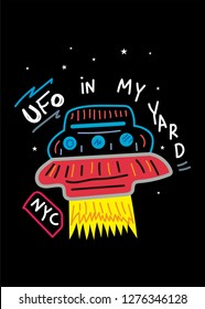 ufo in my yard,t-shirt design vector illustration
