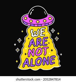 Ufo trippy alien spaceship,space hippie groovy shirt.Vector line doodle graphic sticker cartoon illustration.Ufo,abduction,groovy alien,hippie,space,trippy phrase print poster,t-shirt,sticker concept