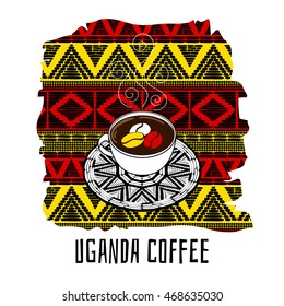 Uganda coffee vector illustration. Coffee cup on decorated tribal background. Design for banner, flyer, poster or tourist drink and food design.