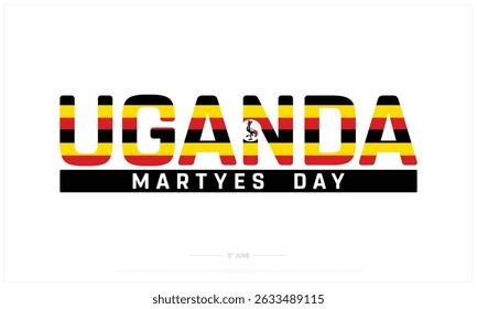 Uganda Martyrs Day on white background, Typographic Design of Uganda Martyrs Day, Vector Design of Uganda Martyrs Day, Uganda Martyrs Day Design