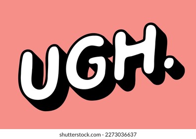 Ugh lettering, vector illustration, isolated graphic icon, pink background