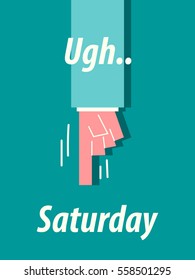 Ugh Saturday typography vector illustration