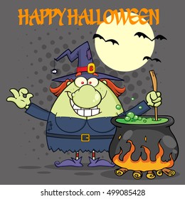 Ugly Halloween Witch Cartoon Mascot Character Preparing A Potion In A Cauldron. Vector Illustration With Halftone Background And Text Happy Halloween