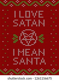 Ugly knitted design in red, green and white colors with a pentagram and inscription: I love Satan, I mean Santa.