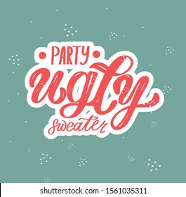 Ugly Sweater christmas party logo. Hand lettering phrase for cards, decorations, design