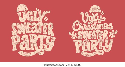 Ugly sweater party - Christmas entertainment vector text. Design poster, greeting card, party invitation. Vector illustration.   