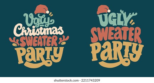 Ugly sweater party - Christmas entertainment vector text. Design poster, greeting card, party invitation. Vector illustration.   