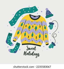 Ugly Sweaters party print with woolen clothes and greeting lettering Sweet Holidays. Design element for greeting cards, banners, flyers and t shirts. Vector illustration