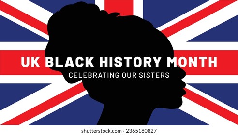 UK Black History Month, Celebrating our Sisters, African Woman Silhouette, Flag of the United Kingdom