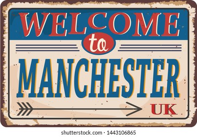 UK retro welcome to Manchester Vintage sign. Travel destinations theme on old rusty background.