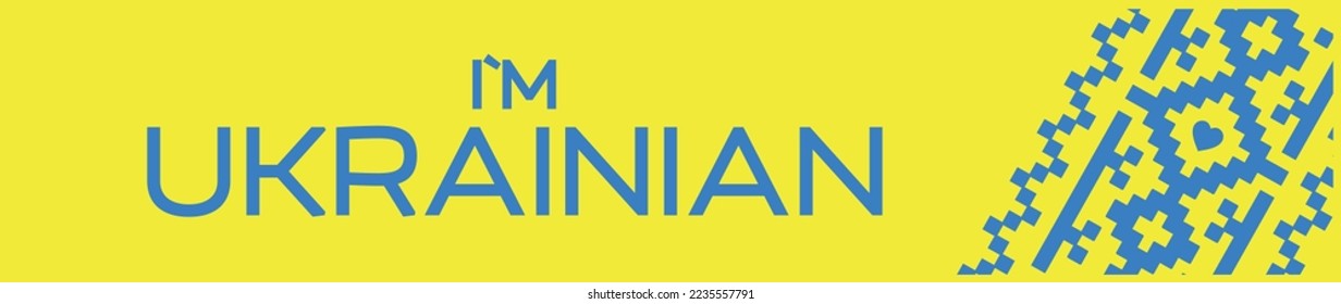 Україна or Ukraine banner. The inscription I am Ukrainian with an ornament on a yellow background and an embroidery background. Sticker or merch with typography and blue and yellow color theme. A simp