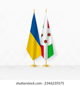 Ukraine and Burundi flags on flag stand, illustration for diplomacy and other meeting between Ukraine and Burundi. Vector illustration.