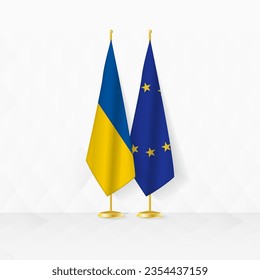 Ukraine and European Union flags on flag stand, illustration for diplomacy and other meeting between Ukraine and European Union. Vector illustration.