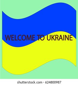 Ukraine flag. Blue and yellow. Vector illustration. text. Welcome to Ukraine.