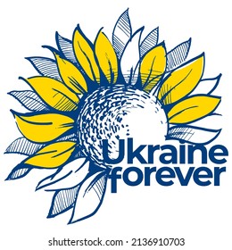 Ukraine forever. Symbol of Ukraine. Ukrainian flag. Sunflower