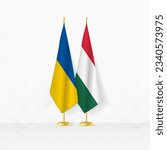 Ukraine and Hungary flags on flag stand, illustration for diplomacy and other meeting between Ukraine and Hungary. Vector illustration.