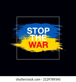 Ukraine ink flag with an inscription Stop the War. Pray For Ukraine peace. Save Ukraine from russia. Vector illustration.