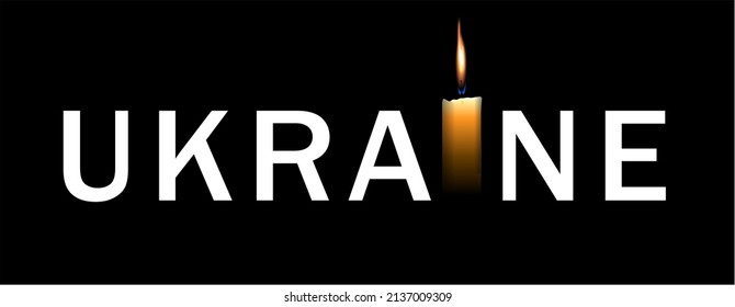 Ukraine. The inscription on a black background. Church candle. Memorial candle. Sorrow for the dead. The concept of support for Ukraine.
We are in solidarity