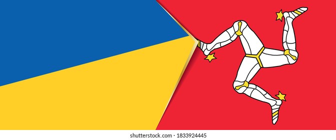 Ukraine and Isle of Man flags, two vector flags symbol of relationship or confrontation.