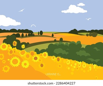 Ukraine. Landscape of Ukraine. Poster "Ukraine is..." Rural landscape. Postcard, invitation, poster, banner. Sunflower fields, forest, nature.