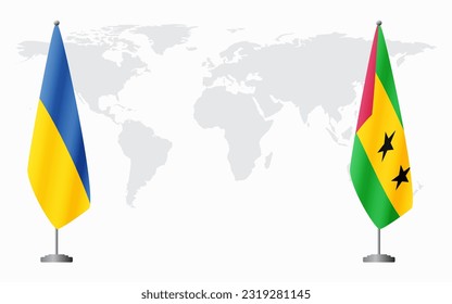 Ukraine and Sao Tome and Principe flags for official meeting against background of world map.
