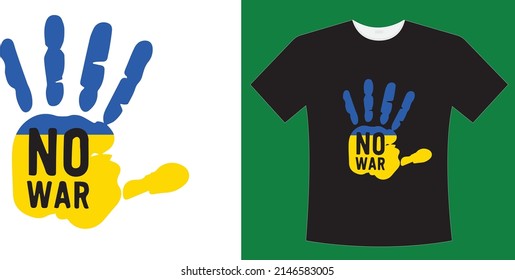 Ukraine T-shirt Design, no war. Save Ukraine. Ready to print vectors.