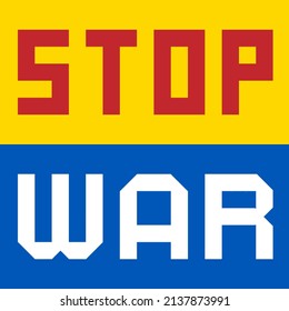 Stoppt den Krieg in der Ukraine Vektor Poster. Konzept der ukrainischen und russischen Militärkrise, Konflikt zwischen der Ukraine und Russland. Unterstützen Sie die Ukraine, stoppen Sie das Kriegszeichen. Stopp des Krieges gegen die Ukraine