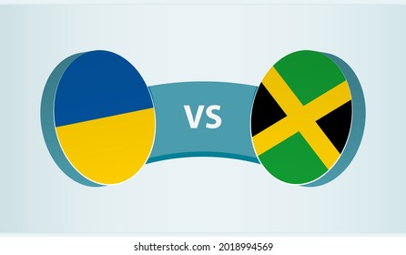 Ukraine versus Jamaica, team sports competition concept. Round flag of countries.