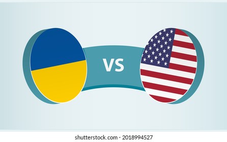 Ukraine versus USA, team sports competition concept. Round flag of countries.