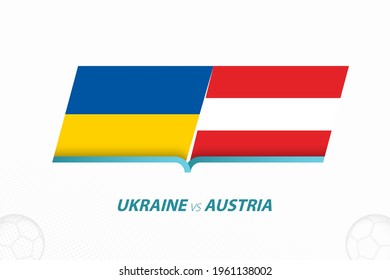 Ukraine vs Austria in European Football Competition, Group C. Versus icon on Football background. Sport vector icon.