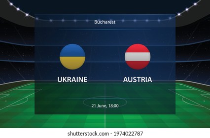 Ukraine vs Austria football scoreboard. Broadcast graphic soccer template