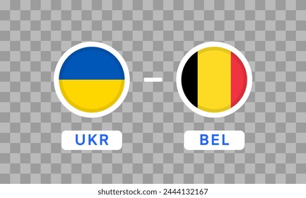 Ukraine vs Belgium Match Design Element. Flag Icons isolated on transparent background. Football Championship Competition Infographics. Announcement, Game Score Template. Vector graphics