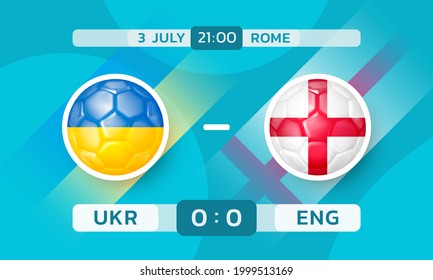 Ukraine vs England match. Banner template with countries icons in the form of soccer ball with flag. 3d vector illustration