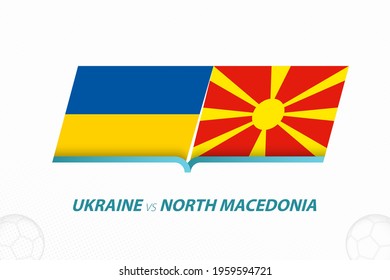Ukraine vs North Macedonia in European Football Competition, Group C. Versus icon on Football background. Sport vector icon.