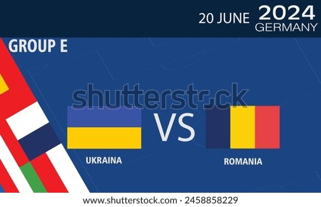 Ukraine vs Romania Match Design Element. Flags Icons with transparency isolated on blue background. Football Championship Competition Infographics,  2024 group stage championship match versus teams