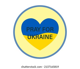 Ukrainian flag with text pray for Ukraine inside the heart. Save Ukraine concept. Applicable for banners, stickers, badges. Grunge style flag of Ukraine. Vector illustration.