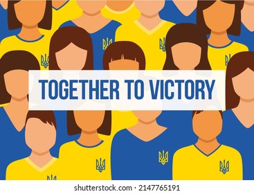 Ukrainian people stay together for victory. Vector