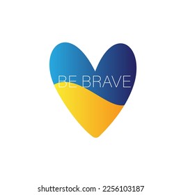 Ukranian flag illustration in shape heart, valentine card Be Brave Like Ukraine, vector graphic