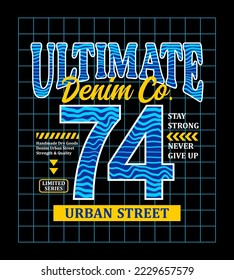 Ultimate 74 denim style typography design vector illustration
